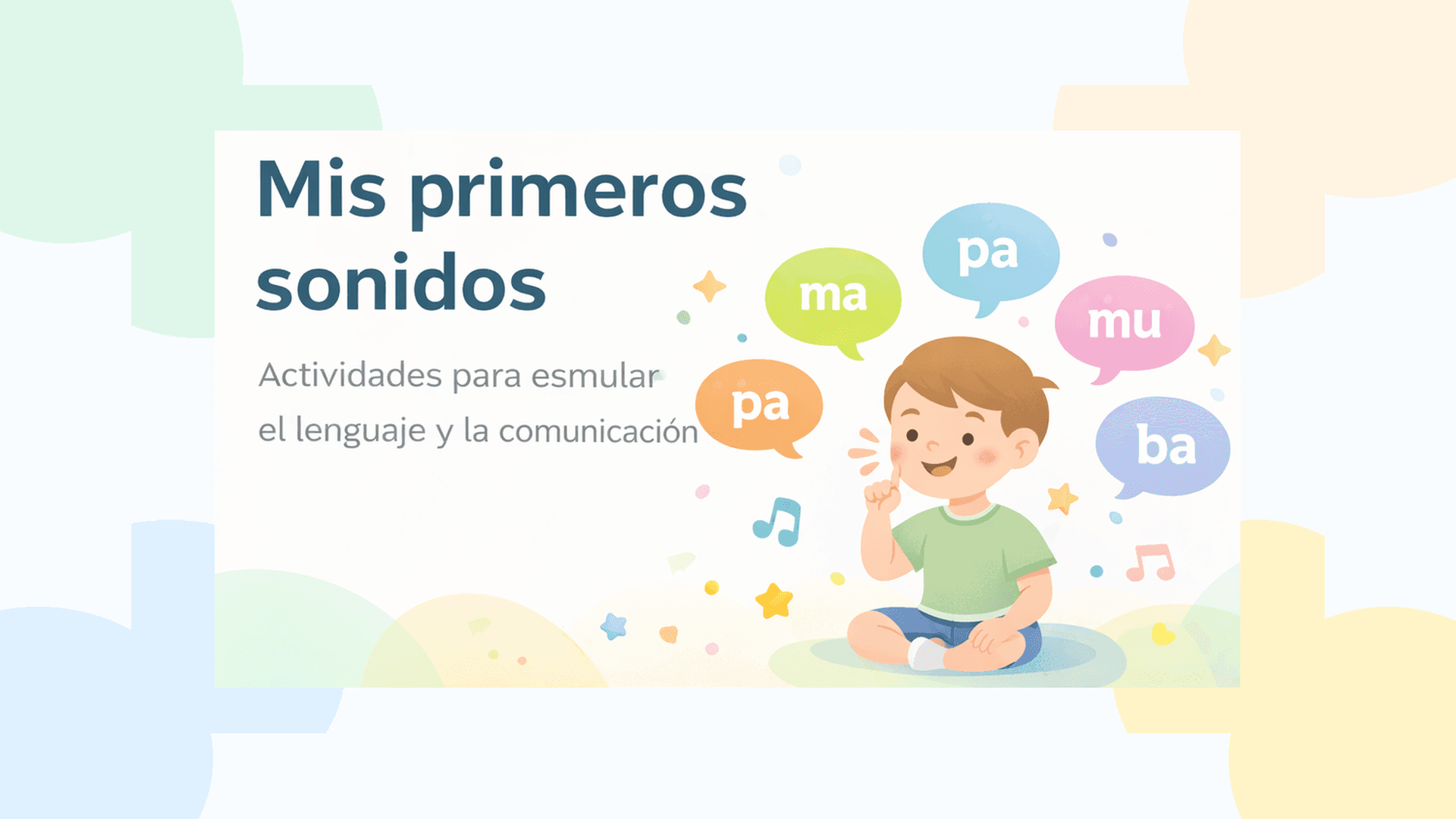 Mis primeros sonidos y palabras